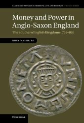 book Money and Power in Anglo-Saxon England: The Southern English Kingdoms, 757-865