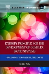 book Entropy Principle for the Development of Complex Biotic Systems: Organisms, Ecosystems, the Earth