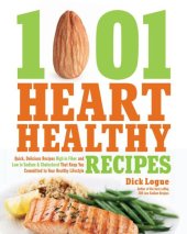 book 1,001 heart healthy recipes: quick, delicious recipes high in fiber and low in sodium and cholesterol that keep you committed to your healthy lifestyle