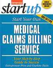 book Start your own medical claims billing service : your step-by-step guide to success