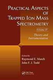 book Practical aspects of trapped ion mass spectrometry Volume IV, Theory and instrumentation