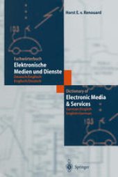 book Fachwörterbuch Elektronische Medien und Dienste / Dictionary of Electronic Media and Services: Deutsch / Englisch — Englisch / Deutsch; German / English — English / German