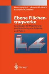 book Ebene Flächentragwerke: Grundlagen der Modellierung und Berechnung von Scheiben und Platten