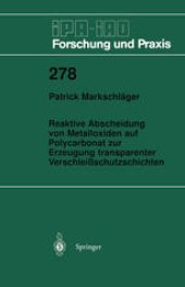 book Reaktive Abscheidung von Metalloxiden auf Polycarbonat zur Erzeugung transparenter Verschleißschutzschichten