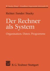 book Der Rechner als System Organisation, Daten, Programme: Grundkurs Angewandte Informatik III