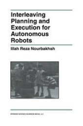 book Interleaving Planning and Execution for Autonomous Robots