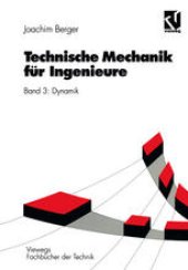 book Technische Mechanik für Ingenieure: Band 3: Dynamik