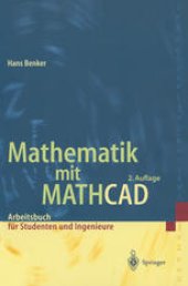 book Mathematik mit MATHCAD: Arbeitsbuch für Studenten, Ingenieure und Naturwissenschaftler