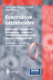 book Konstruktive Getriebelehre: Grundbegriffe — Gelenkgetriebe Kurvengetriebe — Numerische Methoden und Rechneranwendung Übungen — PC Programm SAM