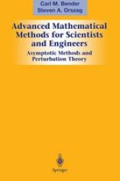 book Advanced Mathematical Methods for Scientists and Engineers I: Asymptotic Methods and Perturbation Theory