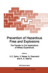 book Prevention of Hazardous Fires and Explosions: The Transfer to Civil Applications of Military Experiences