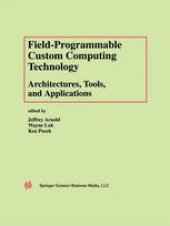 book Field-Programmable Custom Computing Technology: Architectures, Tools, and Applications