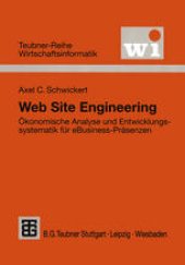 book Web Site Engineering: Ökonomische Analyse und Entwicklungssystematik für eBusiness-Präsenzen