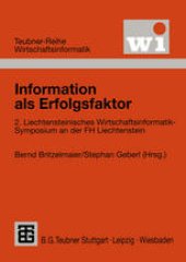 book Information als Erfolgsfaktor: 2. Liechtensteinisches Wirtschaftsinformatik-Symposium an der Fachhochschule Liechtenstein