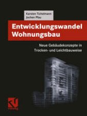 book Entwicklungswandel Wohnungsbau: Neue Gebäudekonzepte in Trocken- und Leichtbauweise