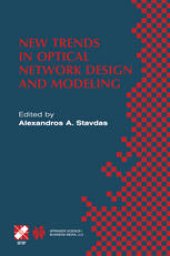 book New Trends in Optical Network Design and Modeling: IFIP TC6 Fourth Working Conference on Optical Network Design and Modeling February 7–8, 2000, Athens, Greece