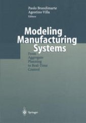 book Modeling Manufacturing Systems: From Aggregate Planning to Real-Time Control