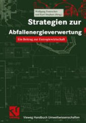 book Strategien zur Abfallenergieverwertung: Ein Beitrag zur Entropiewirtschaft