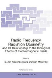 book Radio Frequency Radiation Dosimetry and Its Relationship to the Biological Effects of Electromagnetic Fields