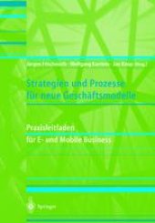 book Strategien und Prozesse für neue Geschäftsmodelle: Praxisleitfaden für E- und Mobile Business