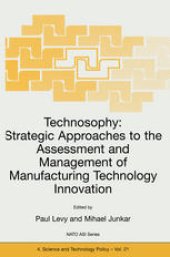 book Technosophy: Strategic Approaches to the Assessment and Management of Manufacturing Technology Innovation