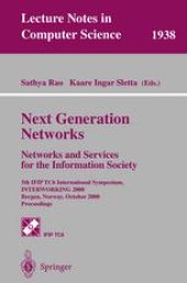 book Next Generation Networks. Networks and Services for the Information Society: 5th IFIP TC6 International Symposium, INTERWORKING 2000 Bergen, Norway, October 3–6, 2000 Proceedings