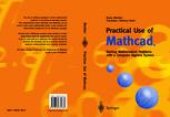 book Practical Use of Mathcad®: Solving Mathematical Problems with a Computer Algebra System