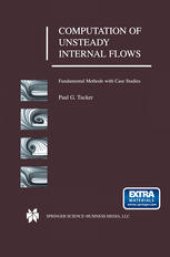 book Computation of Unsteady Internal Flows: Fundamental Methods with Case Studies