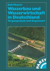 book Wasserbau und Wasserwirtschaft in Deutschland: Vergangenheit und Gegenwart