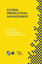 book Global Production Management: IFIP WG5.7 International Conference on Advances in Production Management Systems September 6–10, 1999, Berlin, Germany