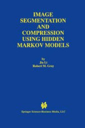 book Image Segmentation and Compression Using Hidden Markov Models