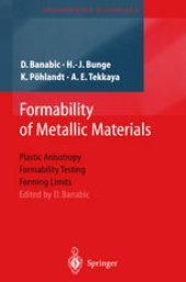 book Formability of Metallic Materials: Plastic Anisotropy, Formability Testing, Forming Limits