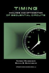 book Timing Analysis and Optimization of Sequential Circuits