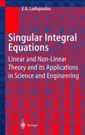 book Singular Integral Equations: Linear and Non-linear Theory and its Applications in Science and Engineering