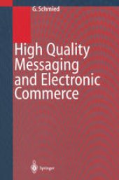 book High Quality Messaging and Electronic Commerce: Technical Foundations, Standards and Protocols