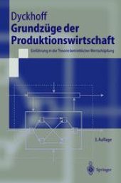 book Grundzüge der Produktionswirtschaft: Einführung in die Theorie betrieblicher Wertschöpfung