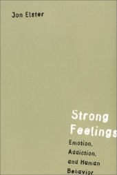 book Strong Feelings: Emotion, Addiction, and Human Behavior