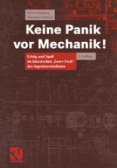 book Keine Panik vor Mechanik!: Erfolg und Spaß im klassischen „Loser-Fach“ des Ingenieurstudiums