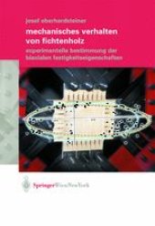 book Mechanisches Verhalten von Fichtenholz: Experimentelle Bestimmung der biaxialen Festigkeitseigenschaften