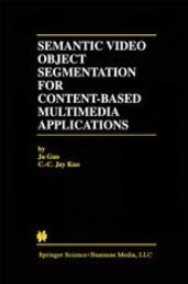 book Semantic Video Object Segmentation for Content-Based Multimedia Applications