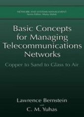 book Basic Concepts for Managing Telecommunications Networks: Copper to Sand to Glass to Air