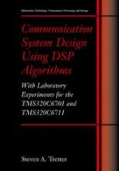 book Communication System Design Using DSP Algorithms: With Laboratory Experiments for the TMS320C6701 and TMS320C6711