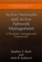 book Active Networks and Active Network Management: A Proactive Management Framework