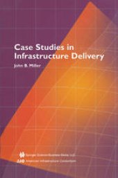 book Case Studies in Infrastructure Delivery