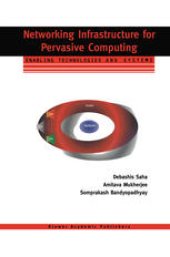 book Networking Infrastructure for Pervasive Computing: Enabling Technologies and Systems