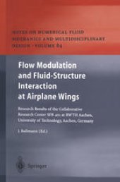 book Flow Modulation and Fluid—Structure Interaction at Airplane Wings: Research Results of the Collaborative Research Center SFB 401 at RWTH Aachen, University of Technology, Aachen, Germany
