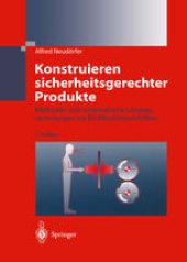 book Konstruieren sicherheitsgerechter Produkte: Methoden und systematische Lösungssammlungen zur EG-Maschinenrichtlinie