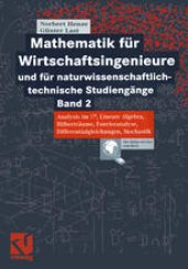 book Mathematik für Wirtschaftsingenieure und naturwissenschaftlichtechnische Studiengänge: Band 2