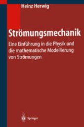 book Strömungsmechanik: Eine Einführung in die Physik und die mathematische Modellierung von Strömungen