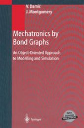 book Mechatronics by Bond Graphs: An Object-Oriented Approach to Modelling and Simulation